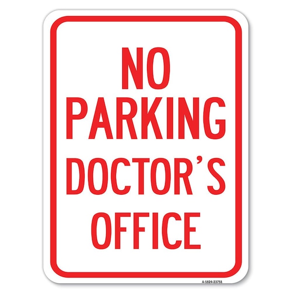 Signmission No Parking Doctors Office Heavy-Gauge Aluminum Rust Proof Parking Sign, 18" x 24", A-1824-23751 A-1824-23751 - main